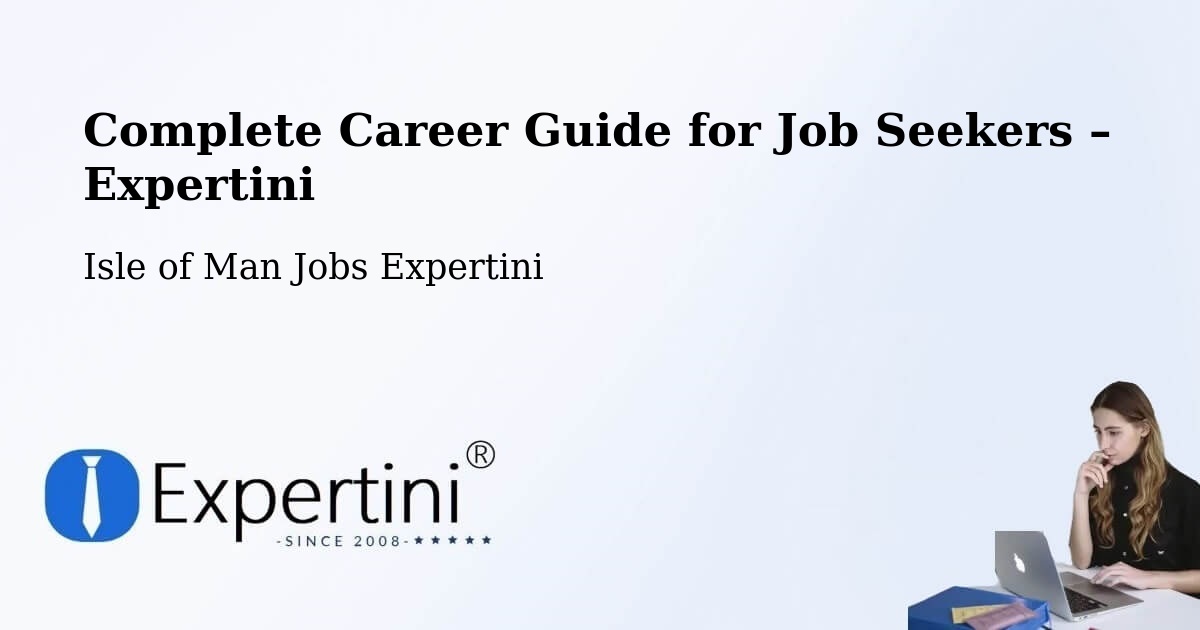 Career Guide for Job Seekers – Peel - Peel, Isle of Man Jobs Expertini