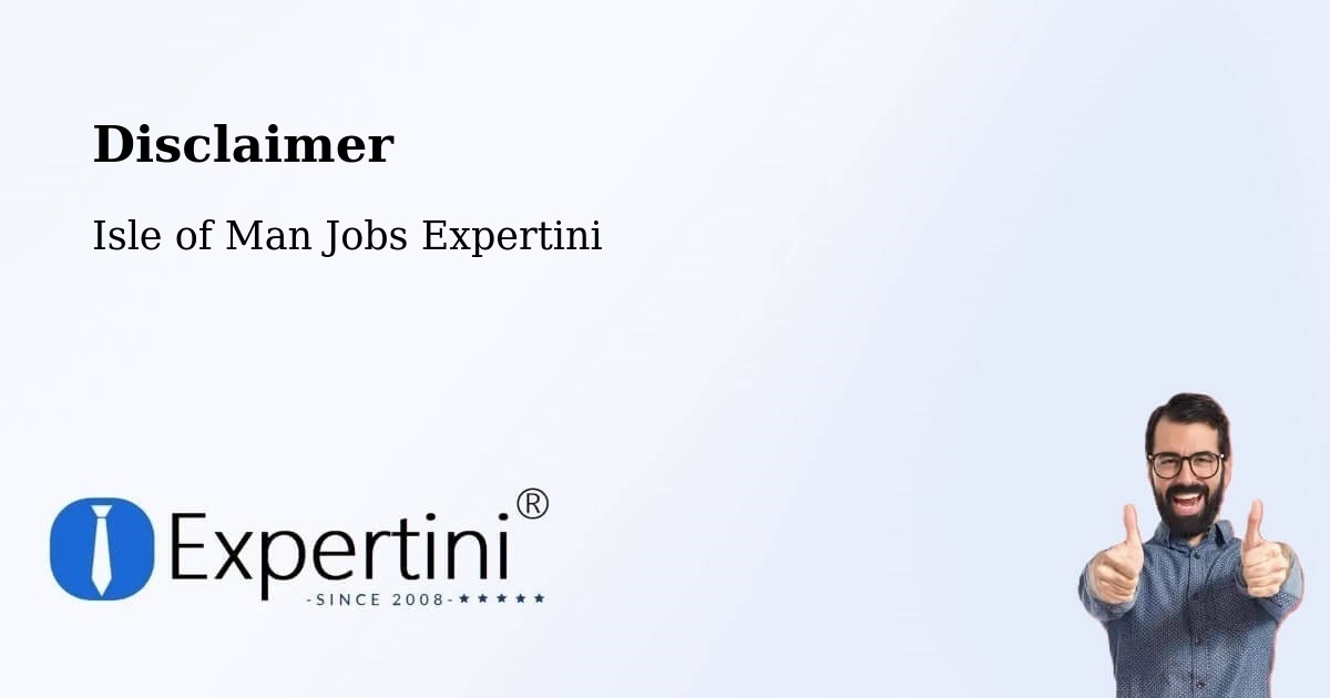 Disclaimer – Peel - Isle of Man Jobs Expertini