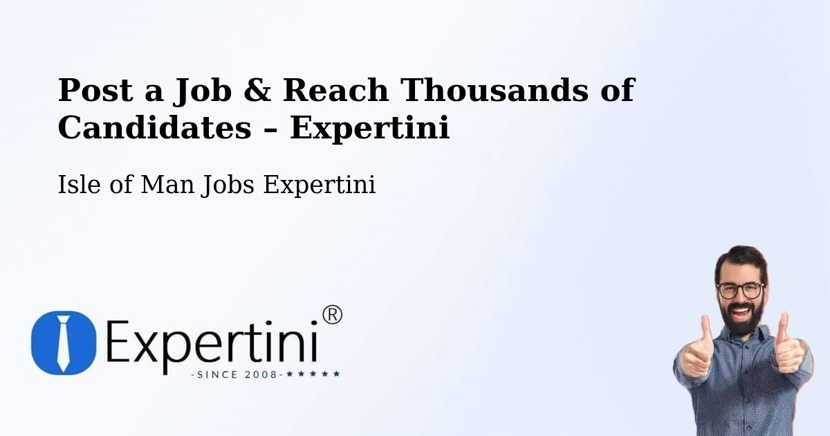 Post a Job in Peel – Hire the Right Talent - Peel, Isle of Man Jobs Expertini