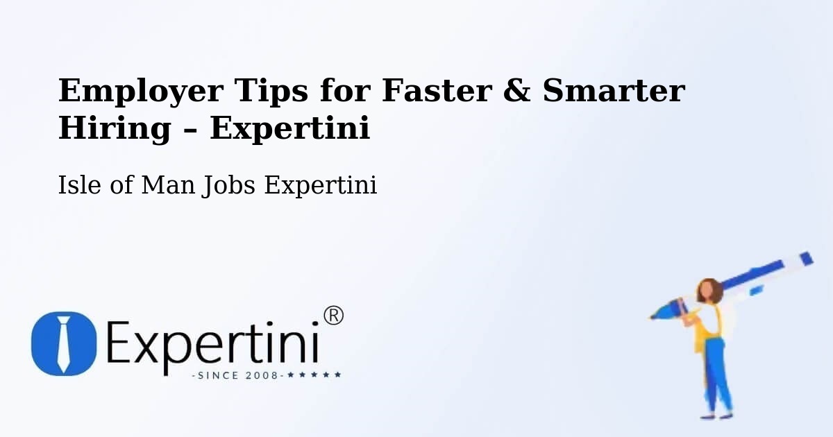 Employer Tips for Hiring & Recruitment – Peel - Peel, Isle of Man Jobs Expertini