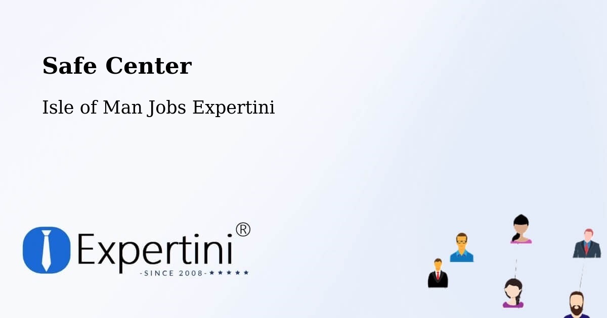 Safety Center – Peel - Isle of Man Jobs Expertini